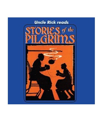 Uncle Rick Reads Stories of the Pilgrims