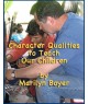 Character Qualities to Teach our Children