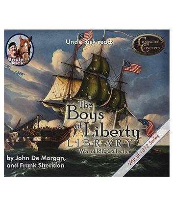 Boys of Liberty Collection 3- The War of 1812 Series