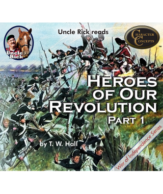 Uncle Rick Reads Heroes of Our Revolution Volume 1