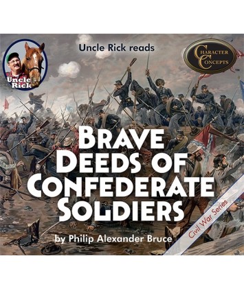 Uncle Rick Reads Brave Deeds of Confederate Soldiers 