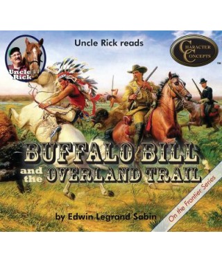 Uncle Rick Reads Buffalo Bill and the Overland Trail Audio Download