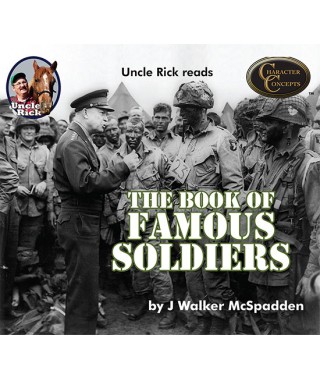 Uncle Rick Reads the Book of Famous Soldiers audio download
