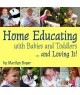 Home Educating with Babies and Toddlers and Loving It