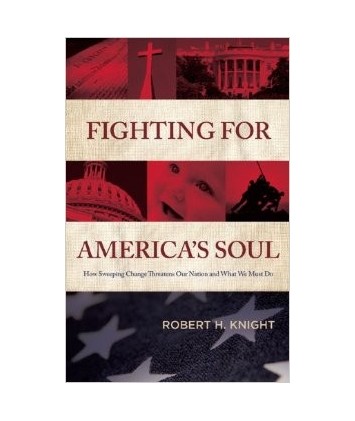 Fighting for America's Soul by Robert Knight