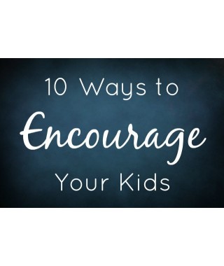 10 Ways to Encourage Your Kids