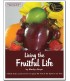 Living the Fruitful Life Workbook
