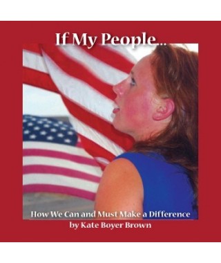 If My People- How We Can and Must Make A Difference Audio Download by Kate Boyer Brown