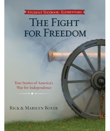 The Fight for Freedom: True Stories Of America's War for Independence E-book