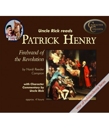 Uncle Rick Reads Patrick Henry- Firebrand of the Revolution