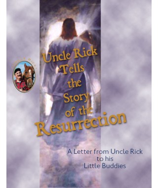 Uncle Rick's Resurrection Story