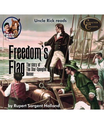 Uncle Rick Reads Freedoms Flag: The Story of the Star Spangled Banner Audio Download