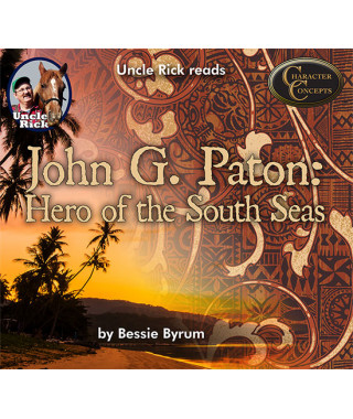 John G. Paton- Hero of the South Seas
