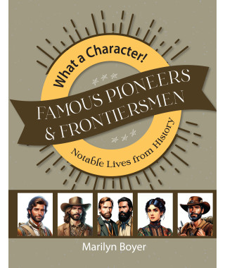 Famous Pioneers and Frontiermen- What a Character Readers