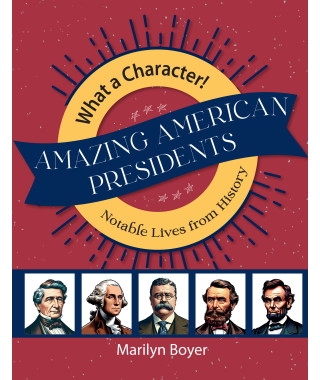 Amazing American Presidents