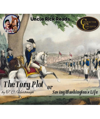 The Tory Plot or Saving Washington's Life