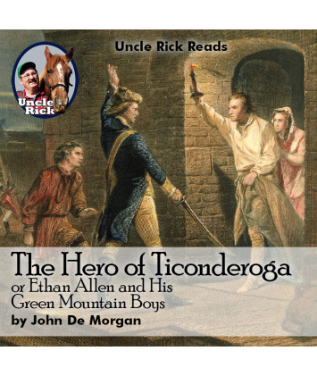 The Hero of Ticonderoga or Ethan Allen and His Green Mountain Boys